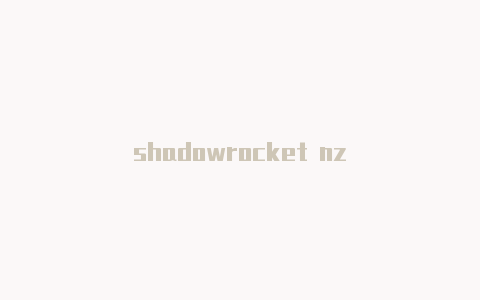 shadowrocket nz