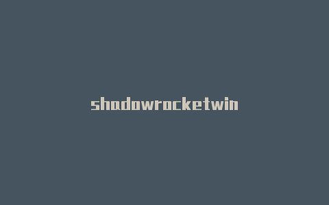 shadowrocketwin