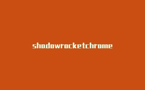 shadowrocketchrome
