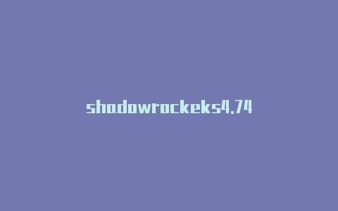 shadowrockeks4.74
