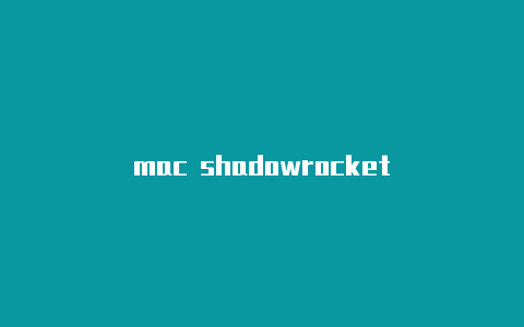 mac shadowrocket