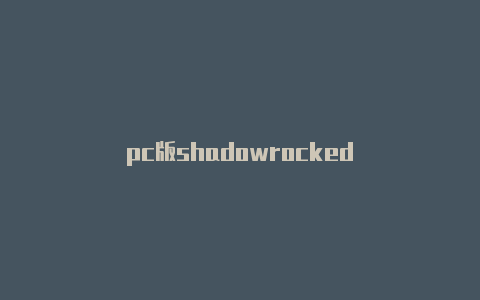 pc版shadowrocked-Shadowrocket(小火箭)